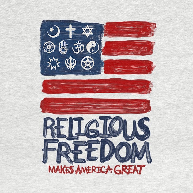 Religious Freedom Makes America Great by mafmove